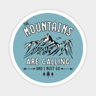 The Mountains are calling (bw) Magnet